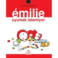 Emilie Uyumak İstemiyor - Domitille de Pressense - Nesil Çocuk Yayınları
