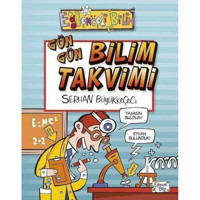 Gün Gün Bilim Takvimi - Serhan Büyükkeçeci - Eğlenceli Bilgi