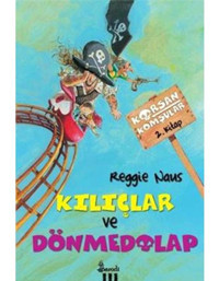 Kılıçlar ve Dönmedolap - Korsan Komşular 2 - Reggie Naus - Parodi Yayınları