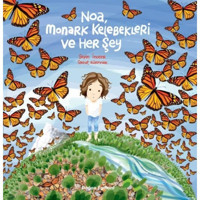 Noa Monark Kelebekleri ve Her Şey - Sepin Sinanlıoğlu - Doğan ve Egmont Yayıncılık