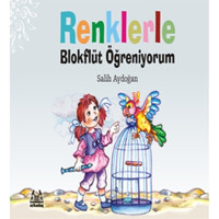 Renklerle Blokflüt Ögreniyorum - Salih Aydoğan - Arkadaş Yayıncılık