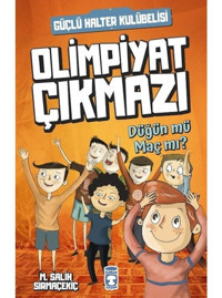 Düğün Mü Maç Mı?-Olimpiyat Çıkmazı - Mehmet Salih Sırmaçekiç - Timaş Çocuk
