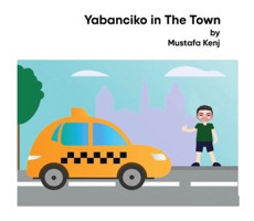 Yabanciko in the Town - Mustafa Kenj - Platanus Publishing