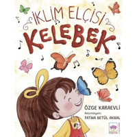 İklim Elçisi Kelebek - Özge Karaevli - Ötüken Neşriyat