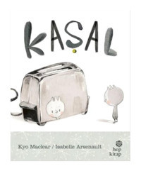 Kaşal - Kyo Maclear - Hep Kitap