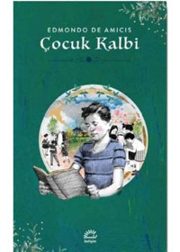 Çocuk Kalbi - Edmondo De Amicis - İletişim Yayınları