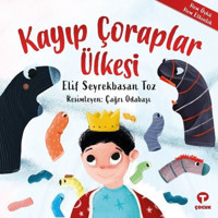 Kayıp Çoraplar Ülkesi - Elif Seyrekbasan Toz - Turkuvaz Çocuk