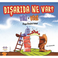 Dışarıda Ne Var?-Vili ile Vigi - Özge Öztürk Tokel - Cezve Çocuk