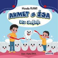 Ahmet ve İsa - Diş Sağlığı - Houda Rami - Motive Yayınları