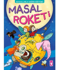 Masal Roketi - Masallarla Değer Eğitimi - Müjgan Şeyhi - Timaş Çocuk