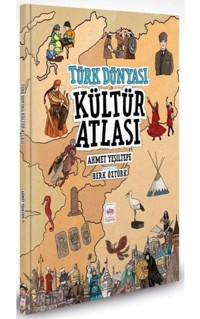 Türk Dünyası Kültür Atlası - Ahmet Yeşiltepe - Ötüken Neşriyat