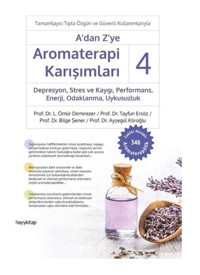 A'dan Z'ye Aromaterapi Karışımları - 4 - Ayşegül Köroğlu - Hayykitap