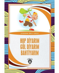 Hop Diyarım Gül Diyarım Bahtiyarım - Uykudan Önce Serisi - Salim Uzun - Dorlion Yayınevi