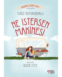 Ne İstersen Makinesi-Düşünce Deneyleri 1 - Tuğçe Büyükuğurlu - Masalperest