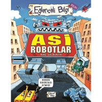 Asi Robotlar - Eğlenceli Bilgi - Mike Goldsmith - Eğlenceli Bilgi