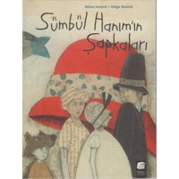 Sümbül Hanım'ın Şapkaları - Helga Bansch - Heinz Janisch - Final Kültür Sanat Yayınları