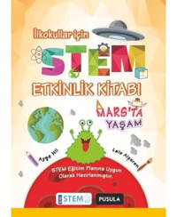 Stem Etkinlik Kitabı-Mars'ta Yaşam - Ayşe Nil - Lale Alperen - Pusula Yayıncılık