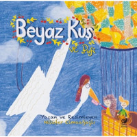 Beyaz Kuş ve Pufi - Nilüfer Elmaağaçlı - Sakin Kitap