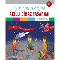 Çocuklar İçin Akıllı Cihaz Tasarımı - Fatma Keskinkılıç - ODTÜ Yayıncılık
