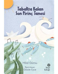 Tabakta Kalan Son Pirinç Tanesi - Hilal Gürsu - Hep Kitap
