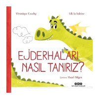Ejderhaları Nasıl Tanırız? - Véronique Cauchy - Yapı Kredi Yayınları