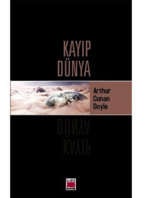 Kayıp Dünya - Sir Arthur Conan Doyle - Elips Kitapları