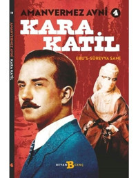 Kara Katil - Amanvermez Avni 4 - Ebu's Süreyya Sami - Beyan Yayınları