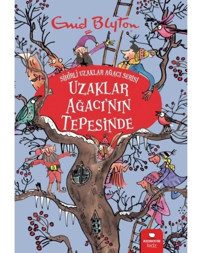 Uzaklar Ağacı'nın Tepesinde - Sihirli Uzaklar Ağacı Serisi - Enid Blyton - Redhouse Kidz Yayınları
