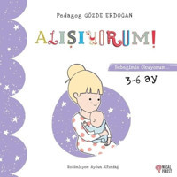 Alışıyorum - Bebeğimle Okuyorum 3 - 6 Ay - Gözde Erdoğan - Masalperest