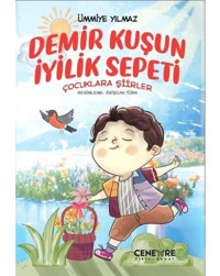 Demir Kuşun İyilik Sepeti - Çocuklara Şiirler - Ümmiye Yılmaz - Cenevre Fikir Sanat