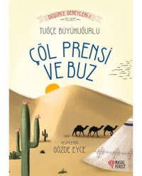 Çöl Prensi ve Buz-Düşünce Deneyleri 2 - Tuğçe Büyükuğurlu - Masalperest