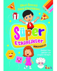 Süper Etkinlikler: Renkler - Şekiller - Okul Öncesi Zeka Etkinlikleri- Bıcırık Yayınları
