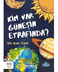 Kim Var Güneşin Etrafında? - Nuh Muaz Kapan - Cezve Çocuk