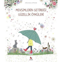 Mevsimlerin Getirdiği Güzellik Öyküleri - Amelie Biggs Laffaiteur - Almidilli