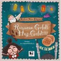 Ramazan Geldi Hoş Geldiii! - Kübra Nur Ekmen - Çınaraltı Yayınları