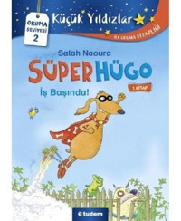 Süperhügo 1.Kitap - İş Başında! - Salah Naoura - Tudem Yayınları