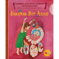 Başka Bir Anne - Sebban Leyla Navaro - Sandra Albukrek - Can Çocuk Yayınları