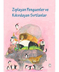 Zıplayan Penguenler ve Kıkırdayan Sırtlanlar - Marije Tolman - Kitapsaati Yayınları
