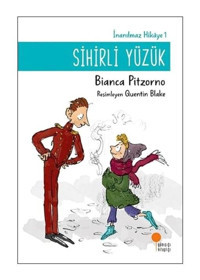 Sihirli Yüzük-İnanılmaz Hikaye 1 - Bianca Pitzorno - Günışığı Kitaplığı