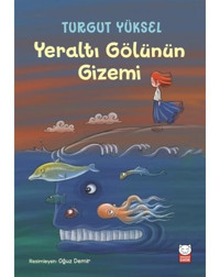 Yeraltı Gölünün Gizemi - Turgut Yüksel - Kırmızı Kedi
