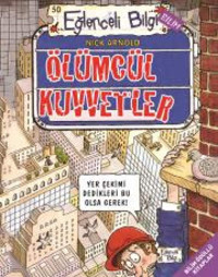 Eğlenceli Bilgi 50 Ölümcül Kuvvetler: Eğlenceli Bilim 50 : Eğlenceli Bilgi - Bilim
