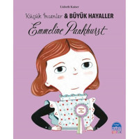 Emmeline Pankhurst-Küçük İnsanlar ve Büyük Hayaller - Lisbeth Kaiser - Martı Yayınları