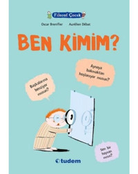 Filozof Çocuk - Ben Kimim? - Oscar Brenifier - Tudem Yayınları