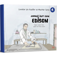 Ampulü İcat Eden Edison - Çocuklar İçin Kaşifler ve Mucitler Serisi 4 - Nagihan Yılmaz - Kırmızı Ada Yayınları