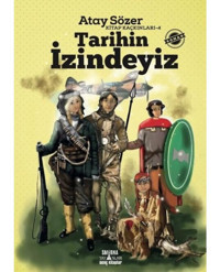 Tarihin İzindeyiz - Kitap Kaçkınları 4 - Atay Sözer - Smirna Yayınları