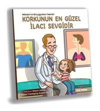 Korkunun En Güzel İlacı Sevgidir - Ayşen Oy - Yeti Kitap