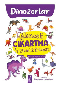 Ren Kitap Eğlenceli Çıkartma Ve Etkinlik Kitabım - Dinazorlar - Kolektif Eğlenceli Çıkartma Ve Etkinlik Kitabı