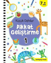 Küçük Dahiler Dikkat Geliştirme 1 - 7+ Yaş - Ayça G. Derin - İndigo Çocuk