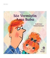 Söz Vermiştin Ama Baba - Aytül Akal - Hep Kitap
