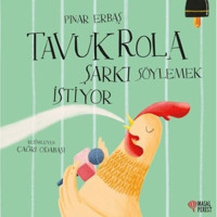 Tavuk Rola Şarkı Söylemek İstiyor - Pınar Erbaş - Masalperest